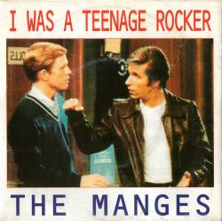 The Manges : I Was A Teenage Rocker